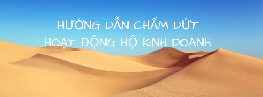 Hướng dẫn chấm dứt hoạt động hộ kinh doanh