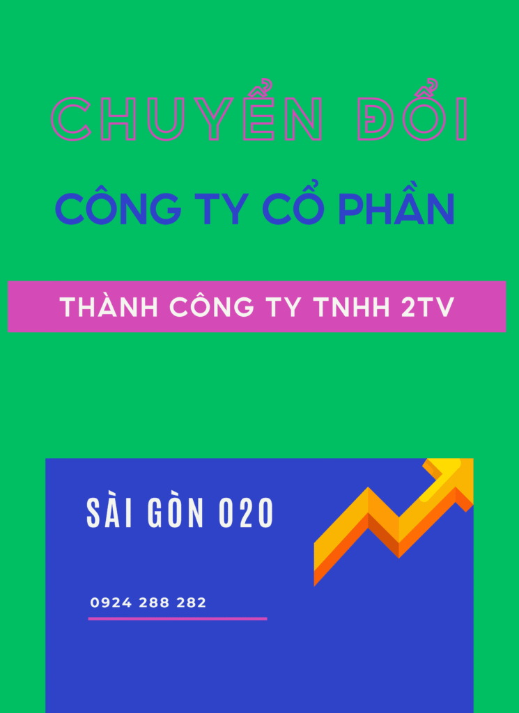 Chuyển Đổi Công Ty Cổ Phần thành Công Ty TNHH 2 TV