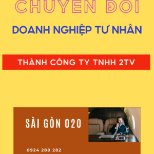 Chuyển Đổi Doanh Nghiệp Tư Nhân Thành Công Ty TNHH 2TV
