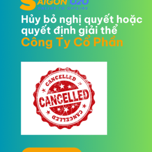 Hủy Bỏ Nghị Quyết, Quyết Định Giải Thể Công Ty Cổ Phần