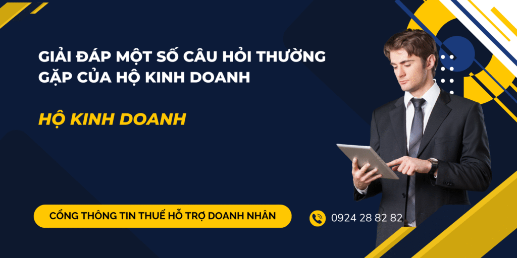 Giải đáp một số câu hỏi thường gặp của Hộ kinh doanh