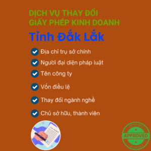 Dịch Vụ Thay Đổi Giấy Phép Kinh Doanh Đắk Lắk