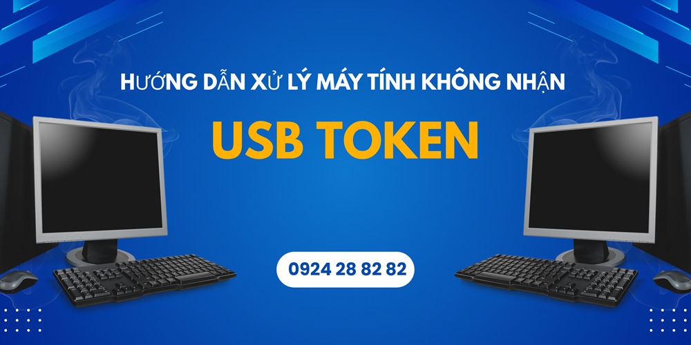 Hướng dẫn xử lý máy tính không nhận USB Token