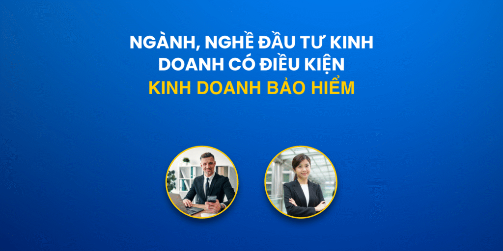 Kinh doanh bảo hiểm: Điều kiện để được cấp giấy phép thành lập và hoạt động