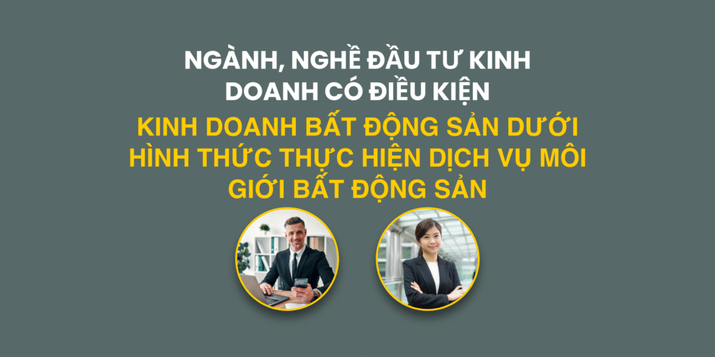 Kinh doanh bất động sản dưới hình thức thực hiện dịch vụ môi giới bất động sản