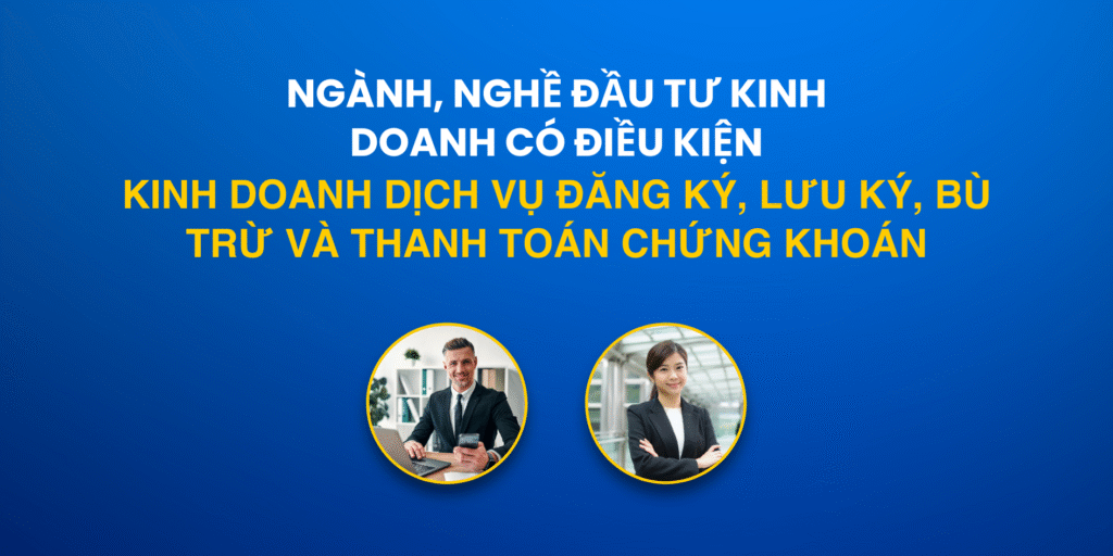 Kinh doanh dịch vụ đăng ký, lưu ký, bù trừ và thanh toán chứng khoán