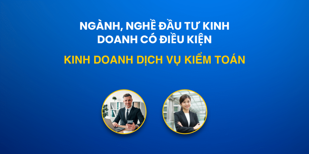 Điều kiện cấp Giấy chứng nhận đủ điều kiện kinh doanh dịch vụ kiểm toán