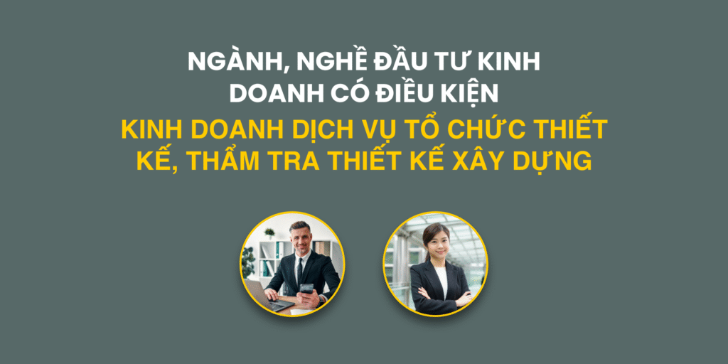Kinh doanh dịch vụ tổ chức thiết kế, thẩm tra thiết kế xây dựng