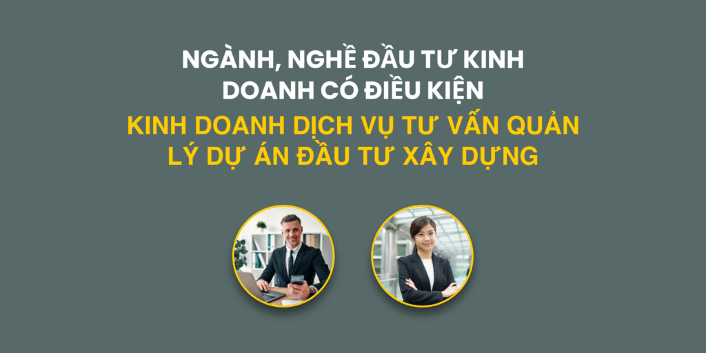 Kinh doanh dịch vụ tư vấn quản lý dự án đầu tư xây dựng