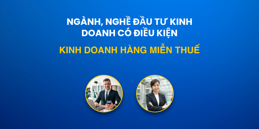 Kinh doanh hàng miễn thuế – Điều kiện và hướng dẫn xin cấp giấy phép con