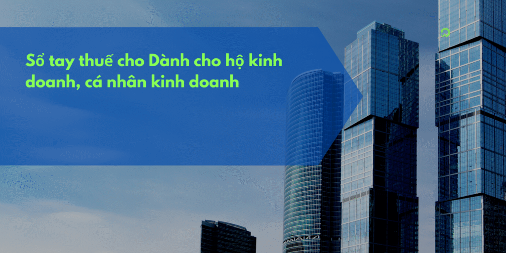 Sổ tay thuế cho hộ kinh doanh, cá nhân kinh doanh