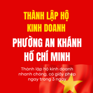 Thành Lập Hộ Kinh Doanh Phường An Khánh Hồ Chí Minh