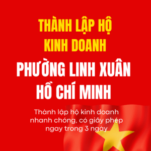 Thành Lập Hộ Kinh Doanh Phường Linh Xuân Hồ Chí Minh