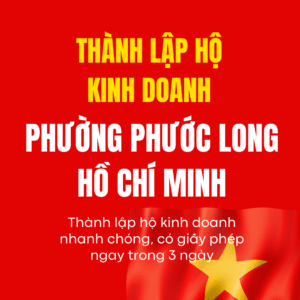 Thành Lập Hộ Kinh Doanh Phường Phước Long Hồ Chí Minh