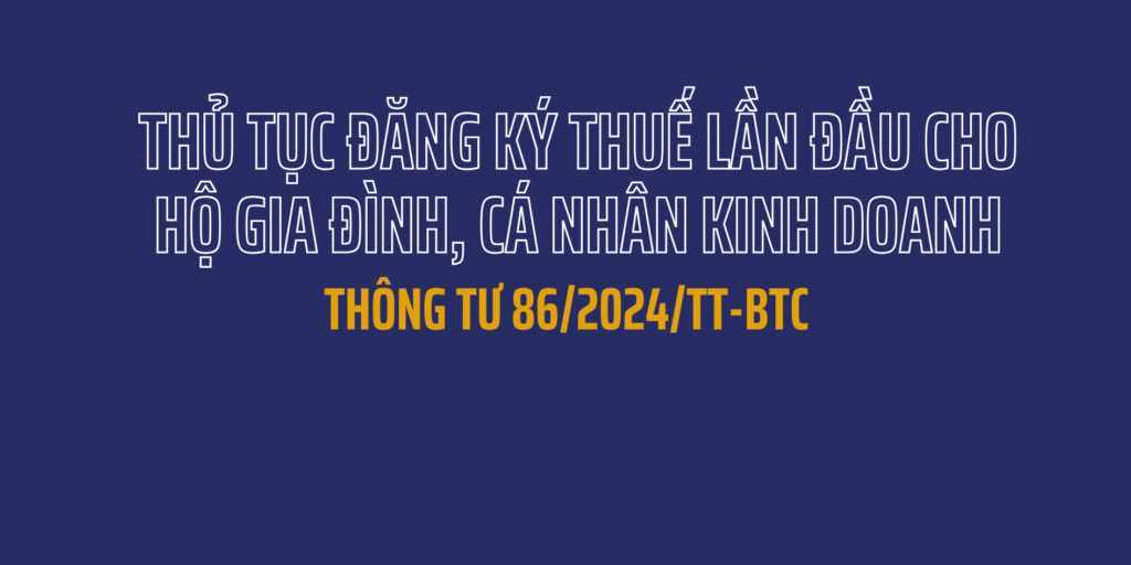 Thủ tục đăng ký thuế lần đầu cho hộ gia đình, cá nhân kinh doanh