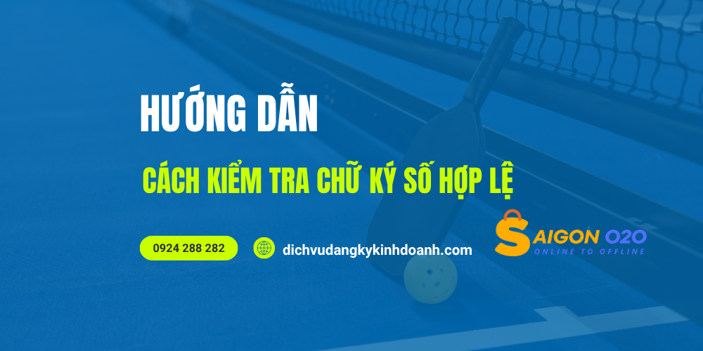 Hướng dẫn 2 cách kiểm tra chữ ký số hợp lệ