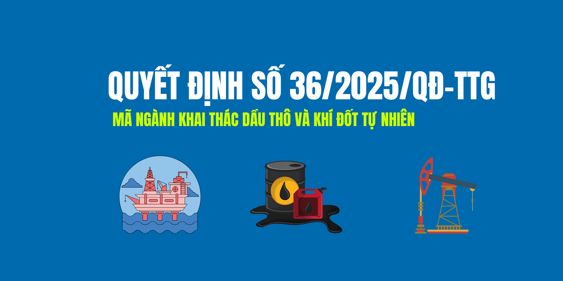 Mã ngành khai thác dầu thô và khí đốt tự nhiên