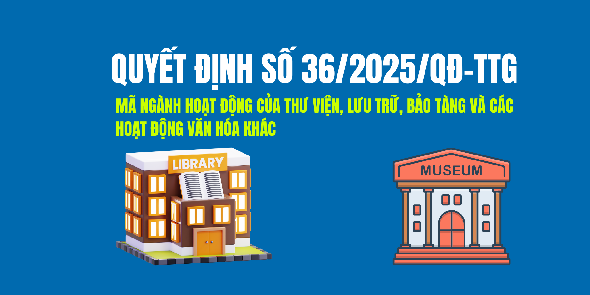Mã ngành Hoạt động của thư viện, lưu trữ, bảo tàng và các hoạt động văn hóa khác