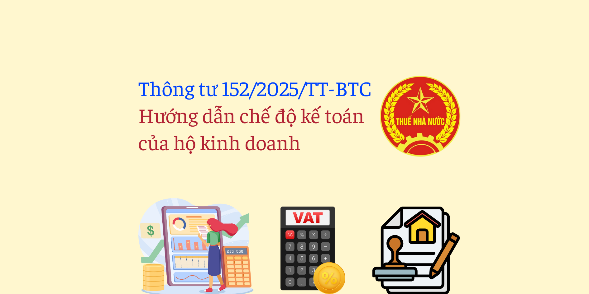 Thông tư 152/2025/TT-BTC hướng dẫn chế độ kế toán của hộ kinh doanh, cá nhân kinh doanh